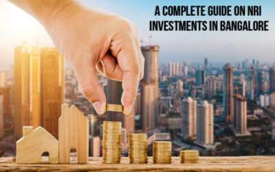 A Complete Guide on NRI Investments in Bangalore