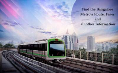 Find the Bangalore Metro’s Route, Fares, and all other Information 